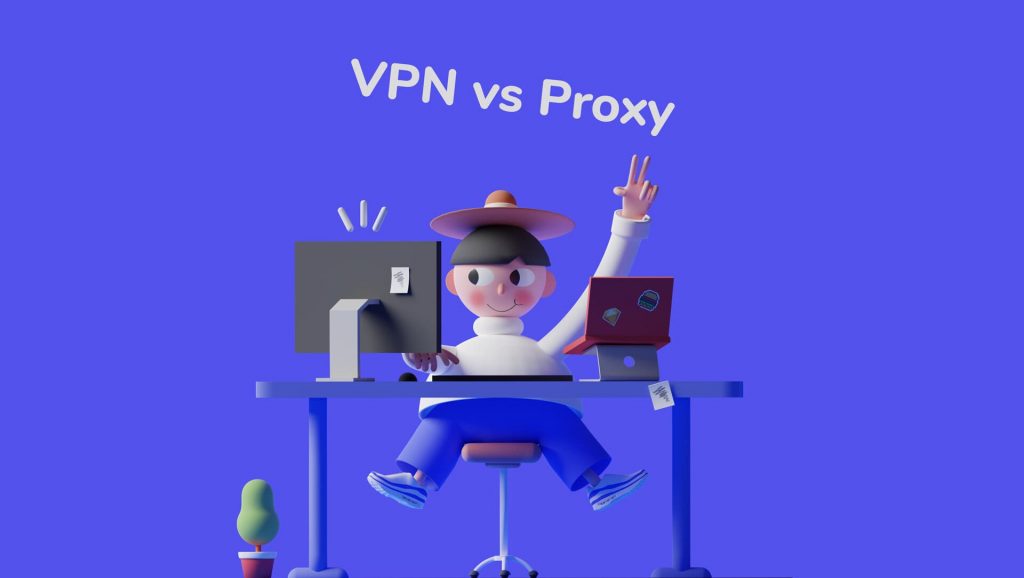 Perbedaan Proxy Dan VPN